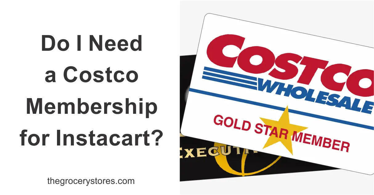 Do I Need a Costco Membership for Instacart?