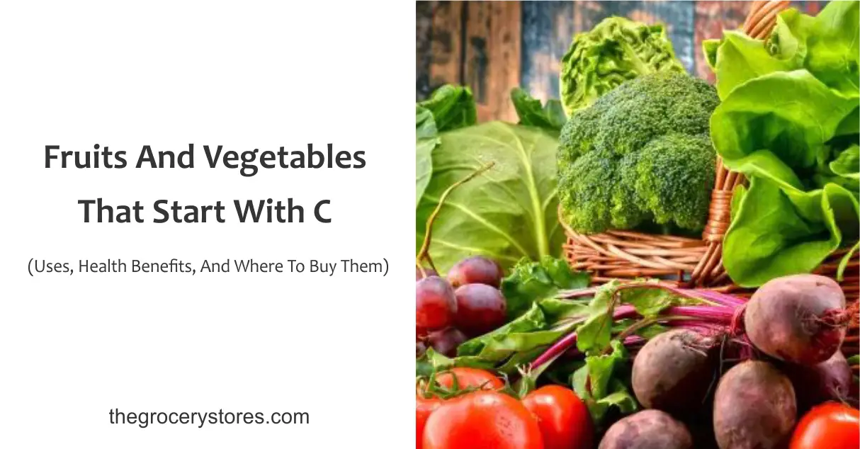 Fruits And Vegetables That Start With C