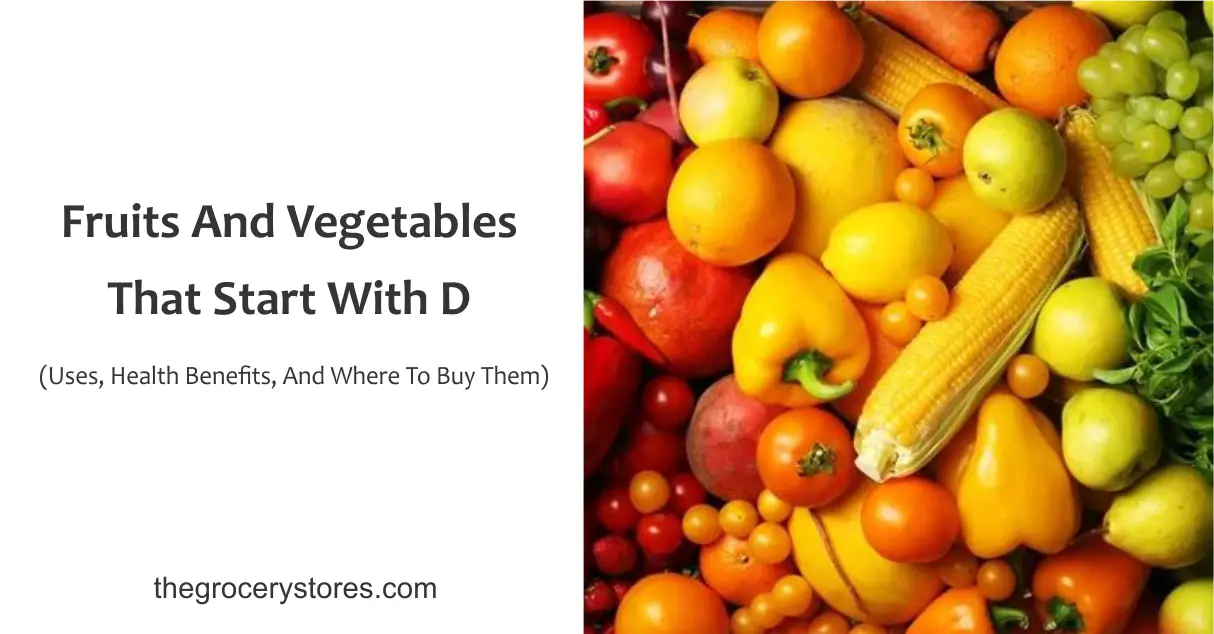 Fruits And Vegetables That Start With D