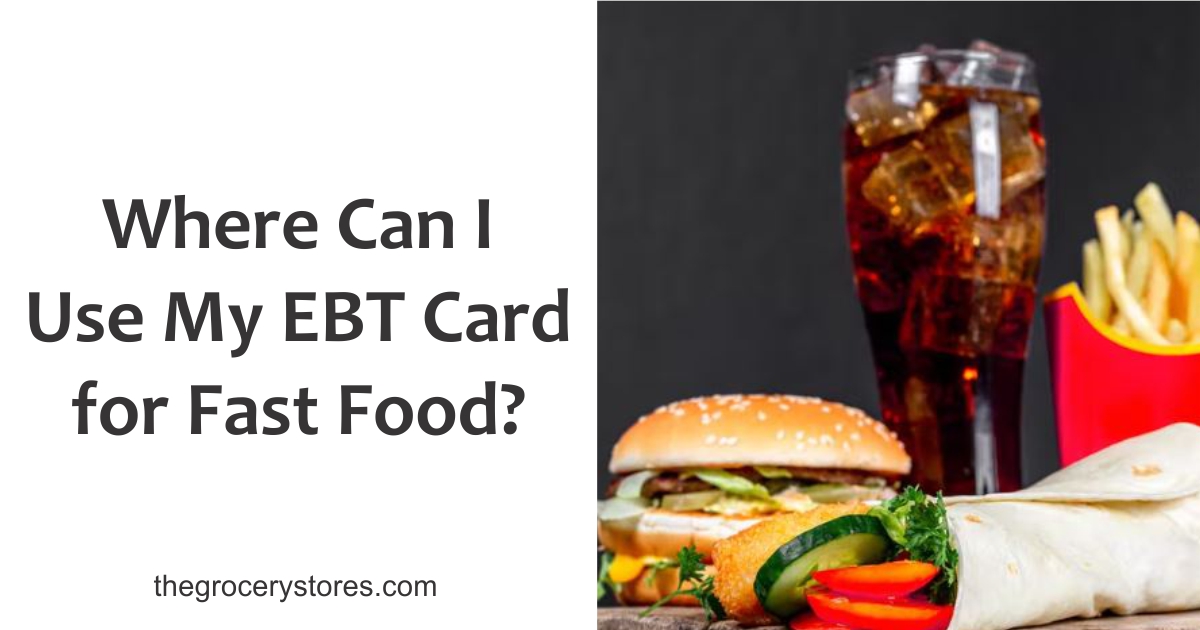 Where Can I Use My EBT Card for Fast Food?